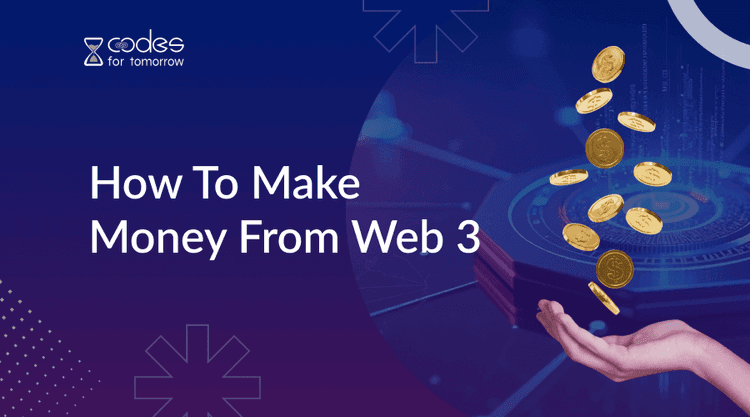  How To Make Money From Web3