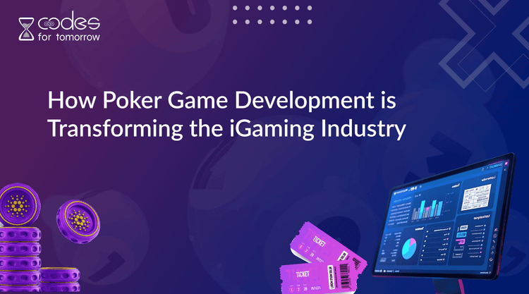 Poker Game Development Revolutionizing the iGaming Industry
